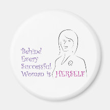 Behind Every Successful Woman is Herself Refrigerator Magnets