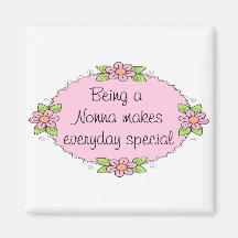 Being a Nonna makes everyday Special Magnets