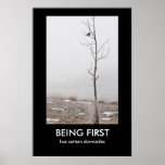 BEING FIRST Demotivational Poster
