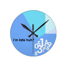 Being late without Caring wall clock