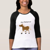 BELGIAN DRAFT HORSE 3/4 SLEEVE REGLAN T-SHIRT