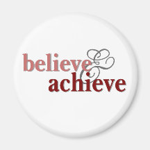 Believe and Achieve Magnet