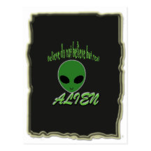 Believe Do Not But Real Alien with Background Post Cards