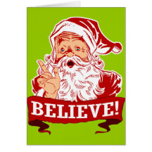 Believe In Santa Claus Cards