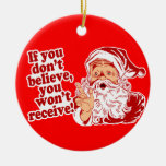 Believe In Santa Claus Christmas Tree Ornaments