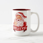 Believe In Santa Claus Mugs