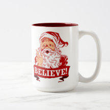 Believe In Santa Claus Mugs