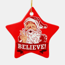 Believe In Santa Claus Ornament