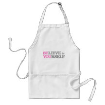 BElieve in YOUrself - BE YOU Apron