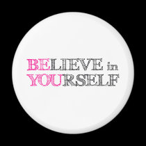 BElieve in YOUrself - BE YOU magnets