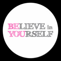 BElieve in YOUrself - BE YOU stickers