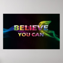 Believe You Can ~ Motivational Poster posters