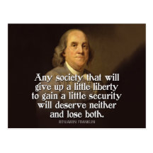 Ben Franklin: Any society that will give up a... Post Cards