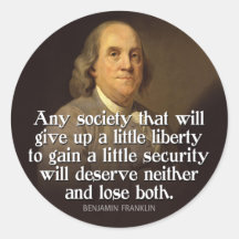 Ben Franklin: Any society that will give up a... Sticker