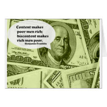 Ben Franklin quote Content makes poor men rich; di Greeting Cards