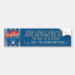 Ben Franklin vs. TOTUS Bumper sticker