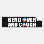 BEND OVER AND COUGH BUMPER STICKER