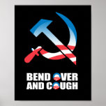 BEND OVER AND COUGH POSTER