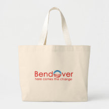 Bend Over for Barack Obamas Change Canvas Bag