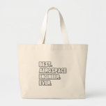 Best Aerospace Engineer Ever Tote Bag