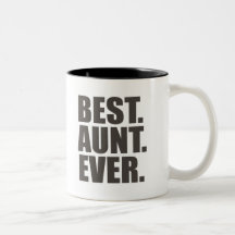 Best. Aunt. Ever. Coffee Mug