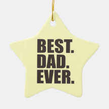 Best. Dad. Ever. Christmas Ornaments