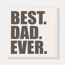 Best. Dad. Ever. Magnet