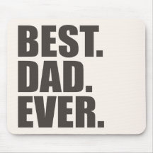 Best. Dad. Ever. Mousepad