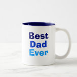 Best  Dad Ever Mugs