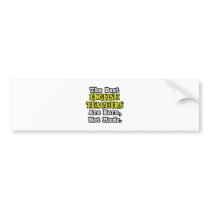 Best English Teachers Are Born, Not Made bumper stickers