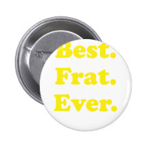 Best Fraternity Ever Pins