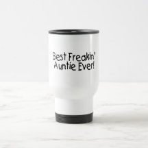 Best Freakin Auntie Ever Coffee Mugs