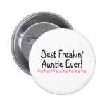 Best Freakin Auntie Ever Pin