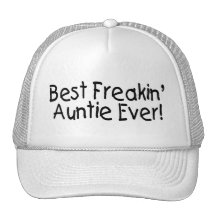Best Freakin Auntie Ever Trucker Hat