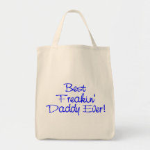 Best Freakin Daddy Ever (Blue) Canvas Bags