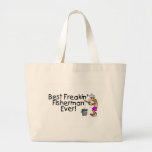 Best Freakin Fisherman Ever Tote Bag