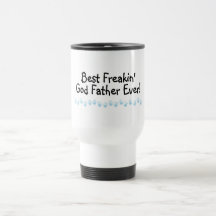 Best Freakin God Father Ever Coffee Mugs