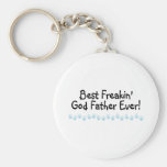 Best Freakin God Father Ever Key Chain