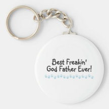 Best Freakin God Father Ever Key Chain