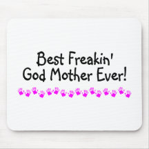 Best Freakin God Mother Ever Mousepad