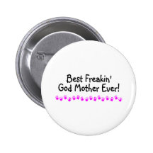 Best Freakin God Mother Ever Pin
