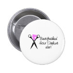 Best Freakin Hair Sytlist Ever Pinback Buttons