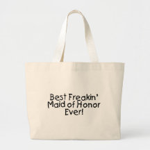 Best Freakin Maid of Honour Ever Wedding Tote Bag