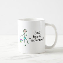 Best Freakin Teach Ever Mug