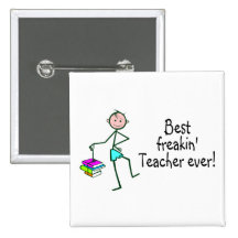 Best Freakin Teach Ever Pins