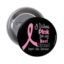 Best Friend - I Wear Pink - Breast Cancer