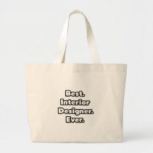 Best. Interior Designer. Ever. Tote Bag