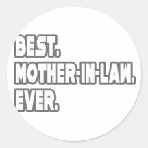 Best Mother-In-Law Ever Round Sticker