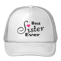 Best Sister Ever Hats