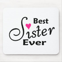 Best Sister Ever Mousepads